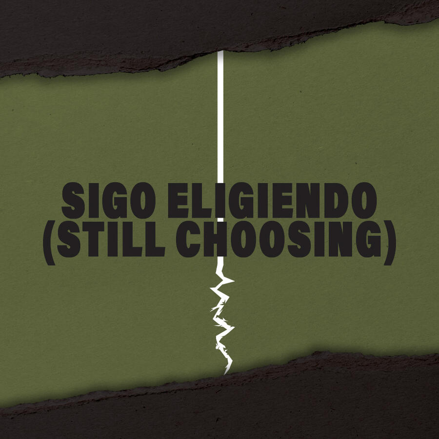 Sigo Eligiendo (Still Choosing)